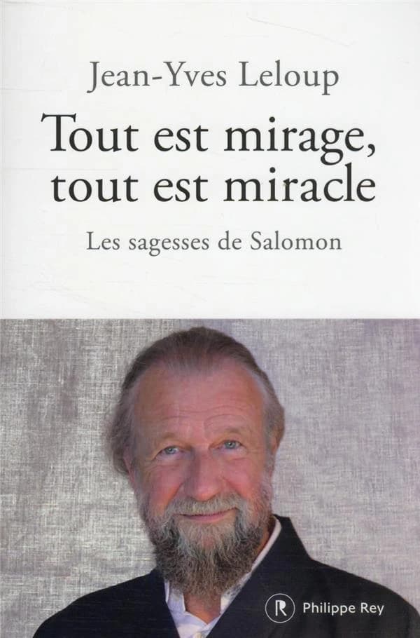 Tout est mirage, tout est miracle : les sagesses de Salomon