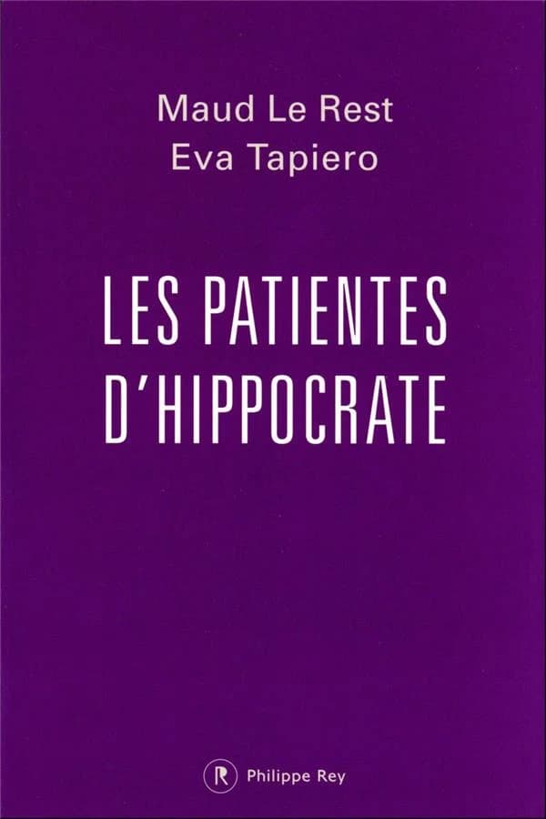Les patientes d'Hippocrate : quand la médecine maltraite les femmes