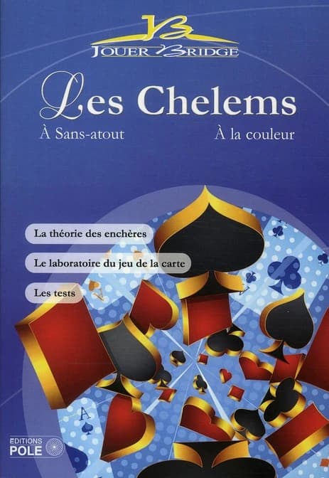 Les Chelems : A Sans-atout ; A la couleur