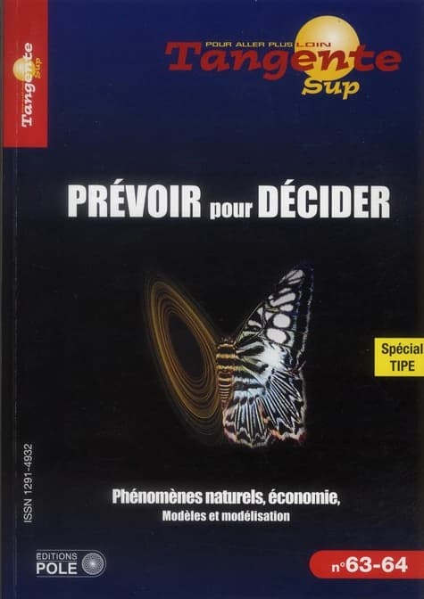 TANGENTE : prévoir pour décider ; météo, risques naturels, économie, politique...
