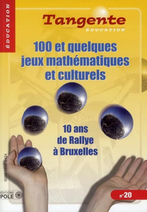 100 et quelques jeux mathématiques et culturels : 10 ans de Rallye à Bruxelles