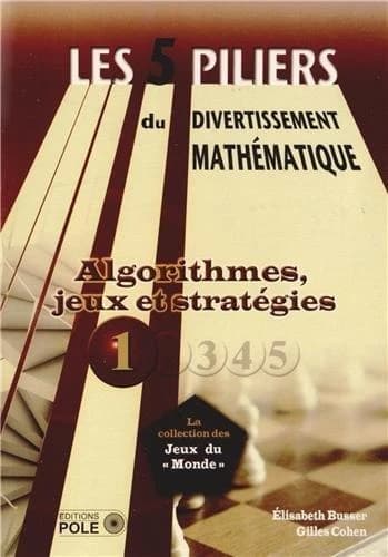 Algorithmes, jeux et stratégies : 28 problèmes résolus, 79 problèmes à résoudre