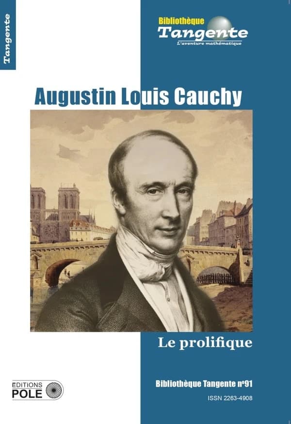 Augustin Louis Cauchy : le prolifique