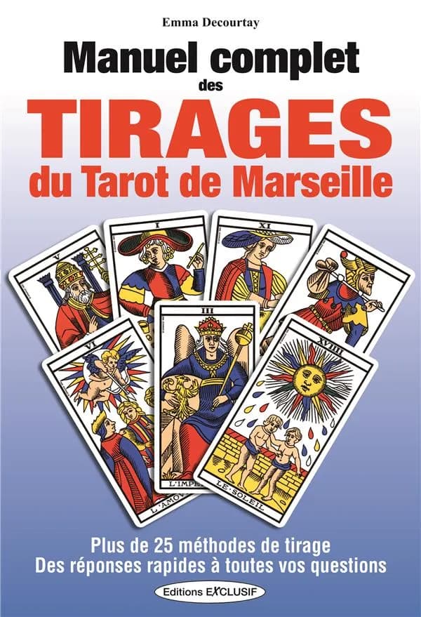 Manuel complet des tirages du tarot de Marseille