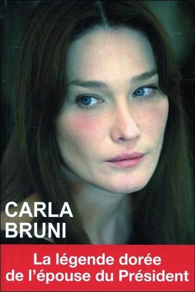 Carla Bruni : la légende dorée de l'épouse du président