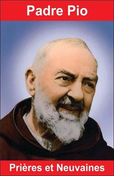 Saint Padre Pio : prières et neuvaines