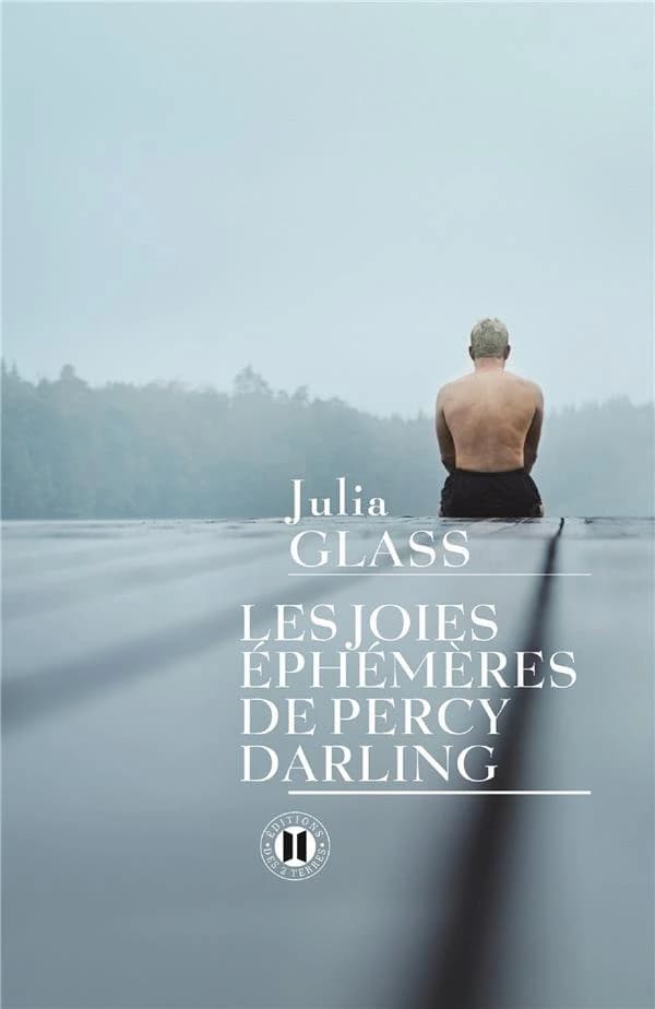 Les joies éphémères de Percy Darling : roman