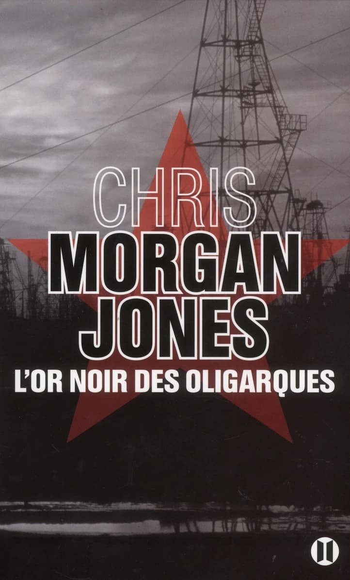 L'or noir des oligarques : roman