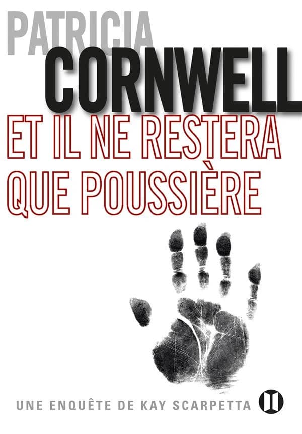 Et il ne restera que poussière : roman