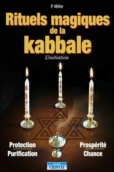 Rituels magiques de la kabbale ; l'initiation