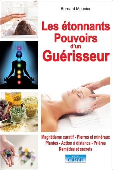 Les étonnants pouvoirs d'un guérisseur