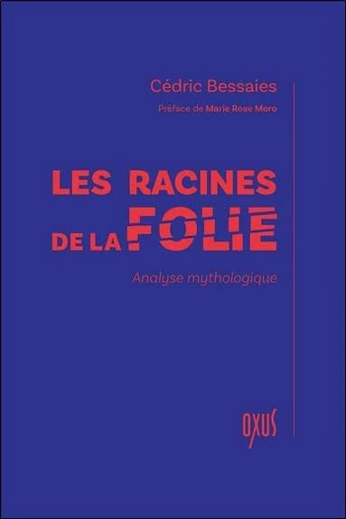Les racines de la folie : analyse mythologique