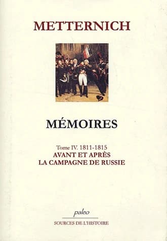 Mémoires. Tome IV, 1811-1815, avant et après la campagne de Russie