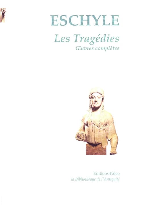 Les tragédies : oeuvres complètes