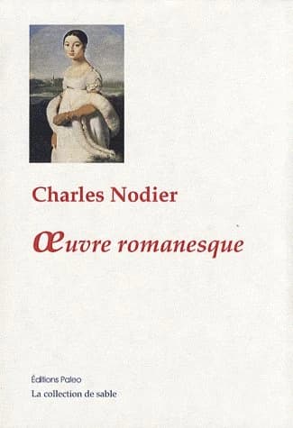 Romans ([Reproduction en fac-similé]) Charles Nodier ; [édition préparée par Jean-Dominique Berchmans]