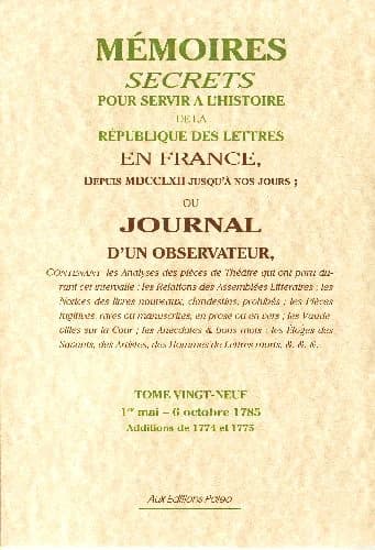 Mémoires secrets Tome 29 ; 1er mai-6 octobre 1785