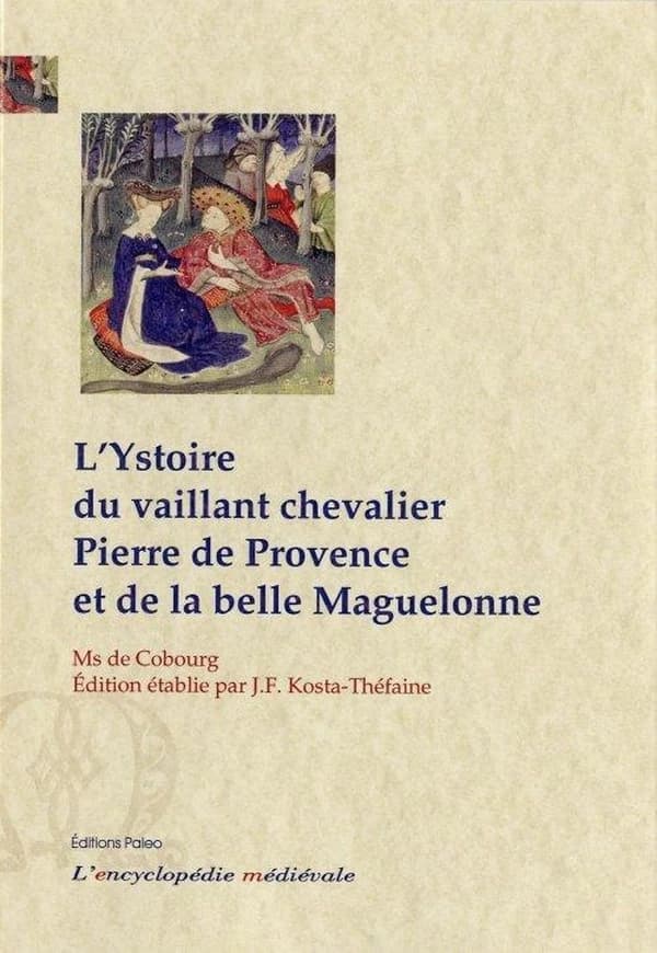 L'ystoire du vaillant chevalier Pierre de Provence et de la belle Maguelonne : ms de Cobourg, Landesbibliothek, 4