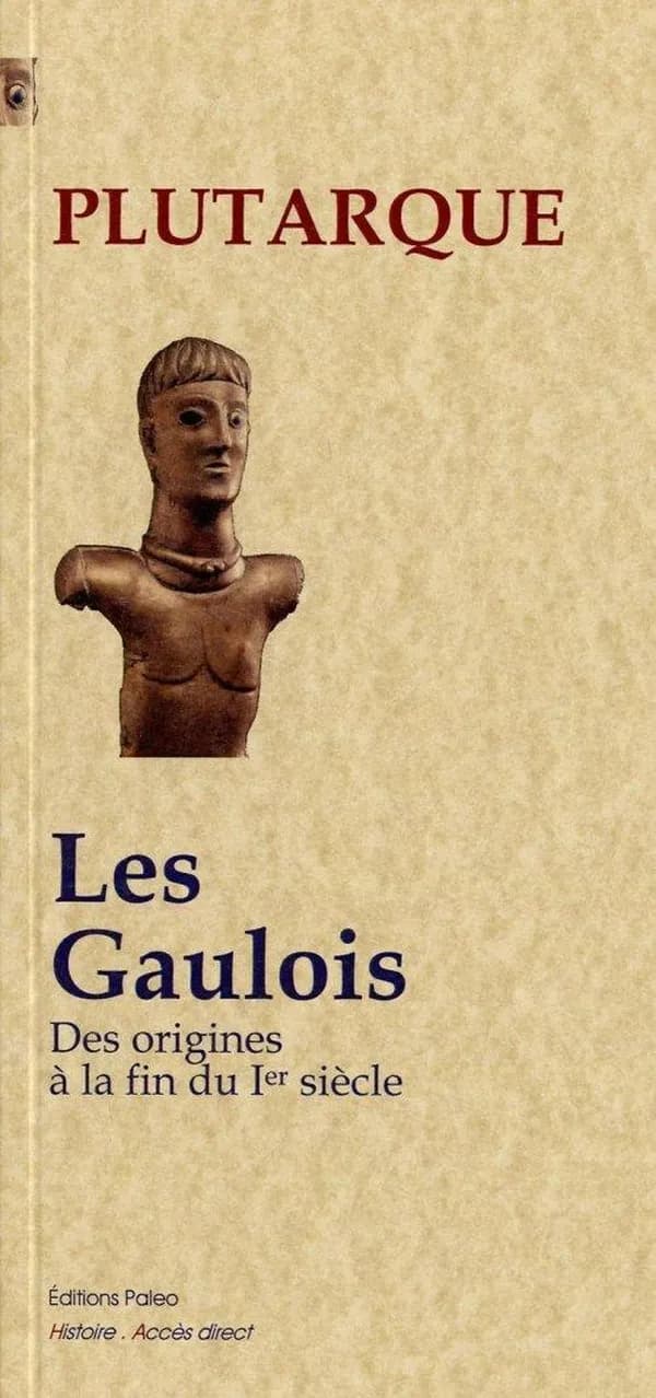 Les Gaulois : des origines à la fin du Ier siècle ap. J.-C.