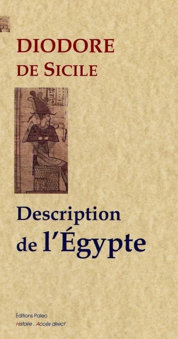 Description de l'Égypte (Nouvelle éd.) Diodore de Sicile ; traduit du grec par Ferdinand Hoefer