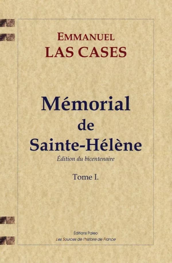 Mémorial de Sainte-Hélène. Tome I