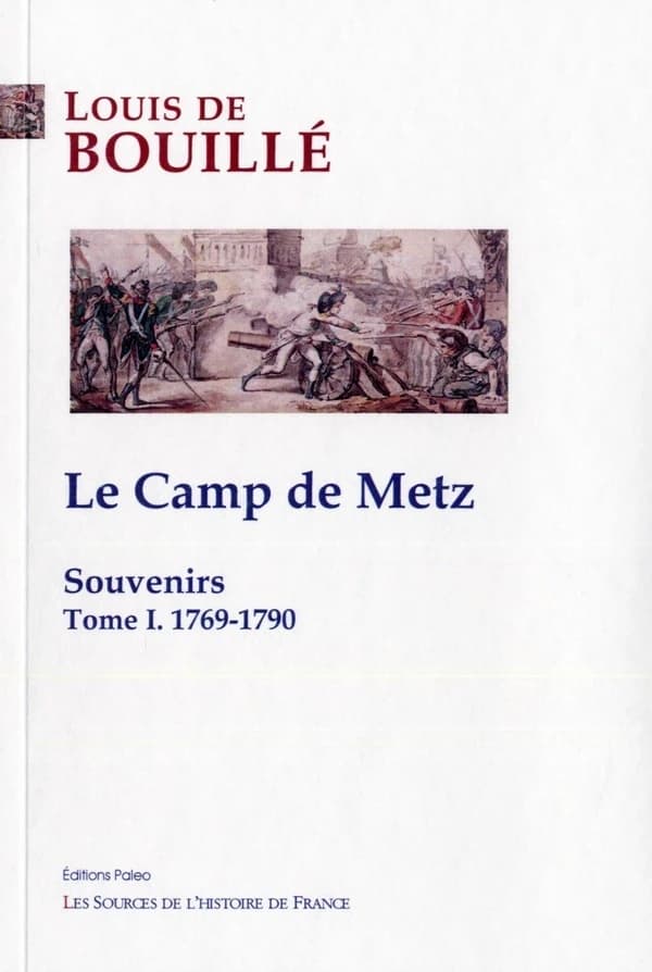 Le camp de Metz : 1769-1790