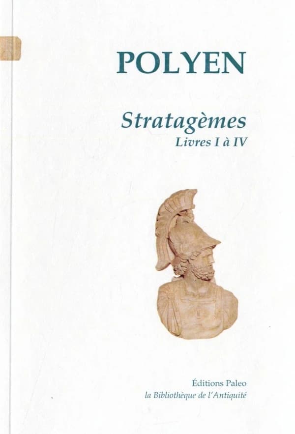 Stratagèmes (Nouvelle éd.) Polyen ; [traduit du grec par Gui-Alexis Lobineau]