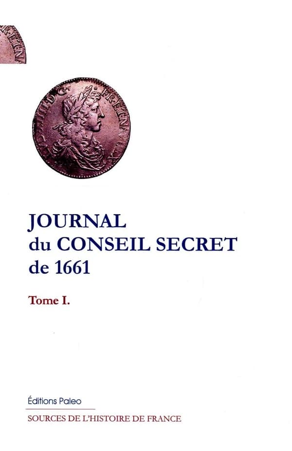Journal du conseil secret pour l'année 1661. Tome 1