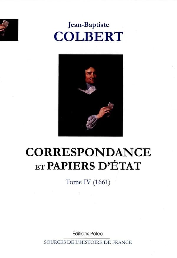 Correspondance et papiers d'État. Tome IV, 1661
