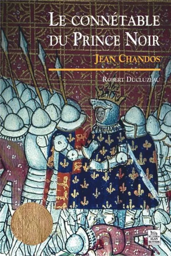 Le connétable du Prince Noir : Jean Chandos