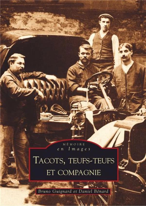 Tacots, teufs-teufs et compagnie : la Belle Époque de l'automobile