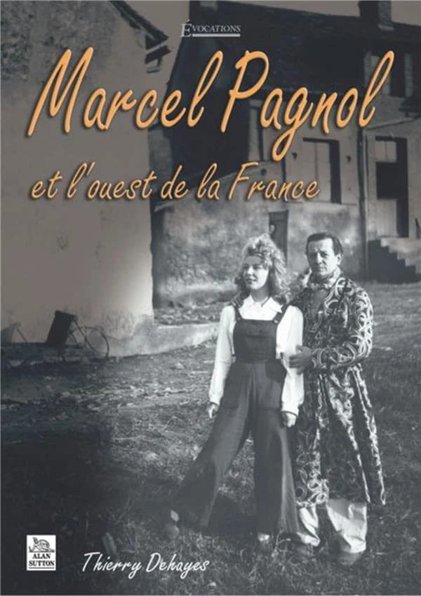 Marcel Pagnol et l'Ouest de la France