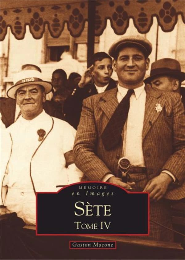 Sète. Tome IV