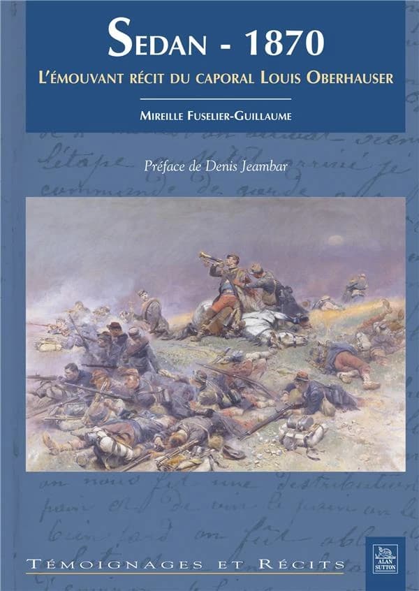 Sedan, 1870 : l'émouvant récit du caporal Louis Oberhauser
