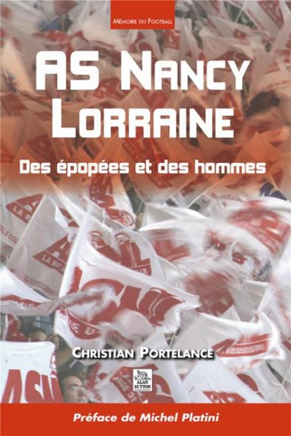 AS Nancy Lorraine : des épopées et des hommes