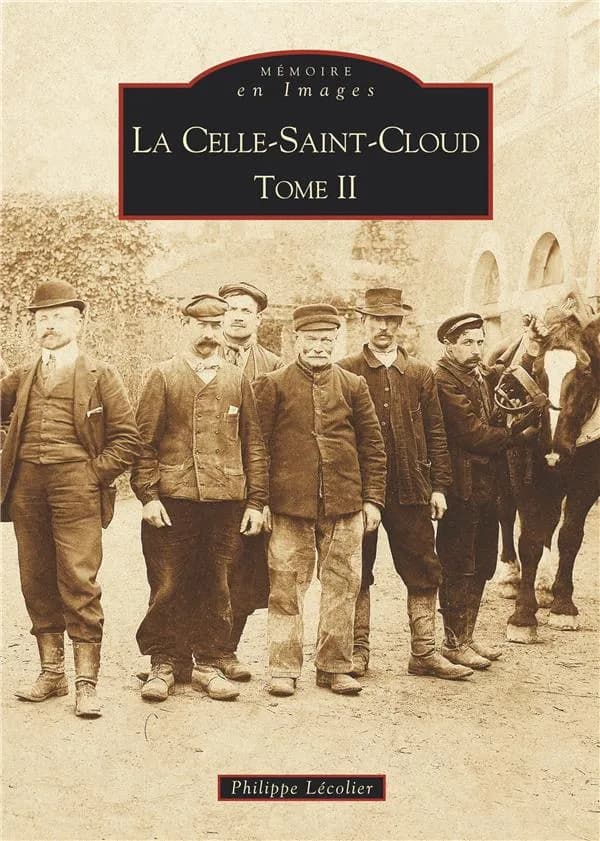La Celle-Saint-Cloud et ses alentours. Tome II