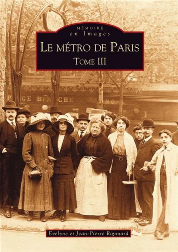 Le métro de Paris. Tome III