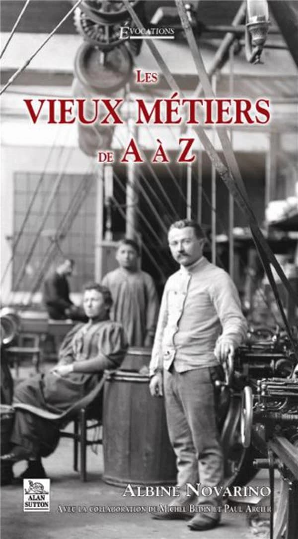Les vieux métiers de A à Z