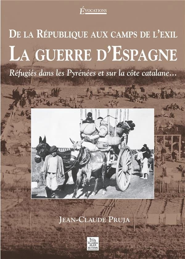 La guerre d'Espagne : réfugiés dans les Pyrénées et sur la côte catalane