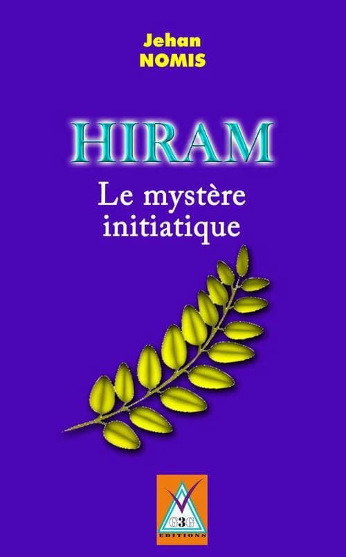 Hiram : le secret initiatique