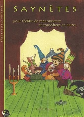 Saynètes : Pour théâtre de marionnettes et comédiens en herbe