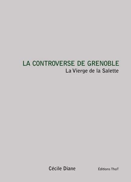La controverse de Grenoble : la Vierge de la Salette