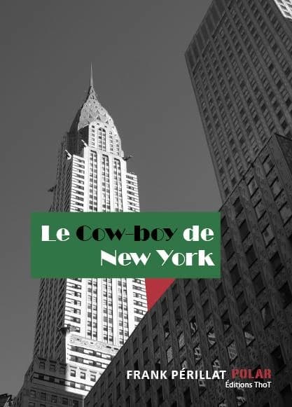 Le cow-boy de New-York : une aventure de l'inspecteur Giacomo Ferraldi