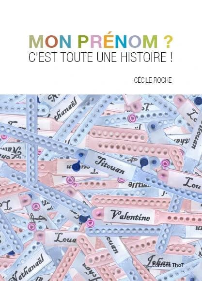 Mon prénom ? C'est toute une histoire ! : récit