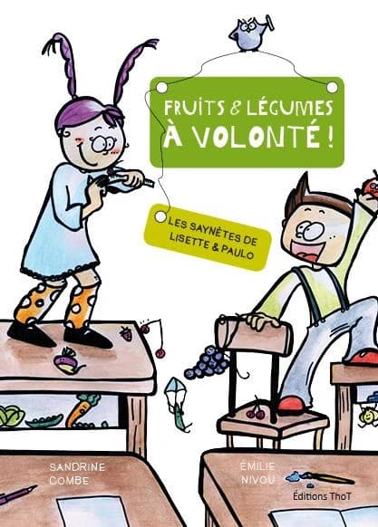 Fruits et légumes à volonté !