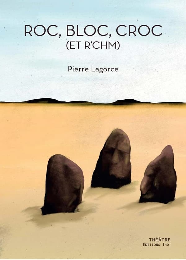Roc, Bloc, Croc, et R'Chm