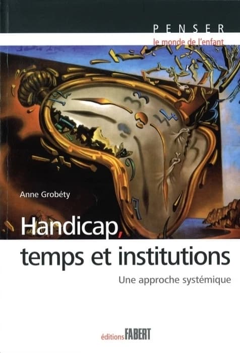 Handicap, temps et institutions : une approche systémique