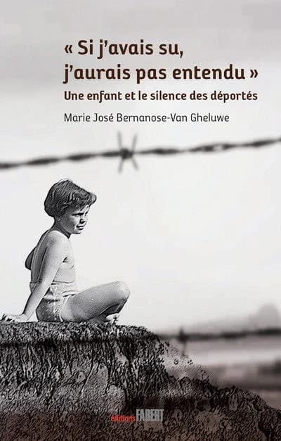Si j'avais su, j'aurais pas entendu : une enfant et le silence des déportés