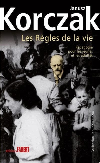 Les règles de la vie ; pédagogie pour les jeunes et les adultes