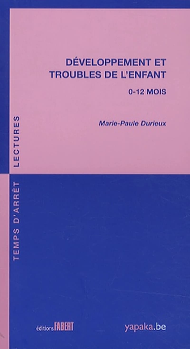 Développement et troubles de l'enfant : 0-12 mois