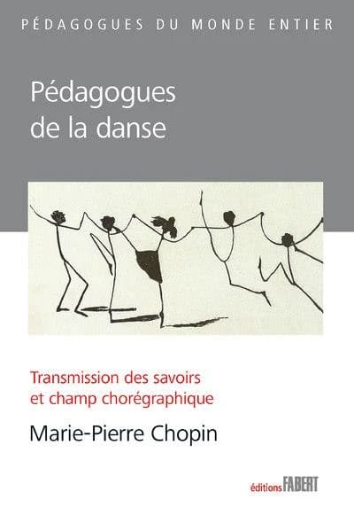 Pédagogues de la danse : transmission des savoirs et champ chorégraphique